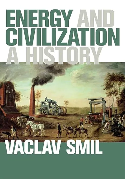 Cover of Energy and Civilization by Vaclav Smil