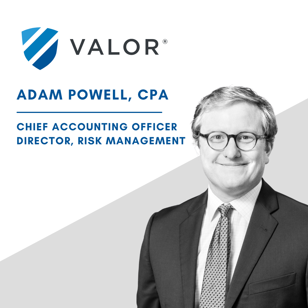 Adam Powell is the Chief Accounting Officer at Valor.
