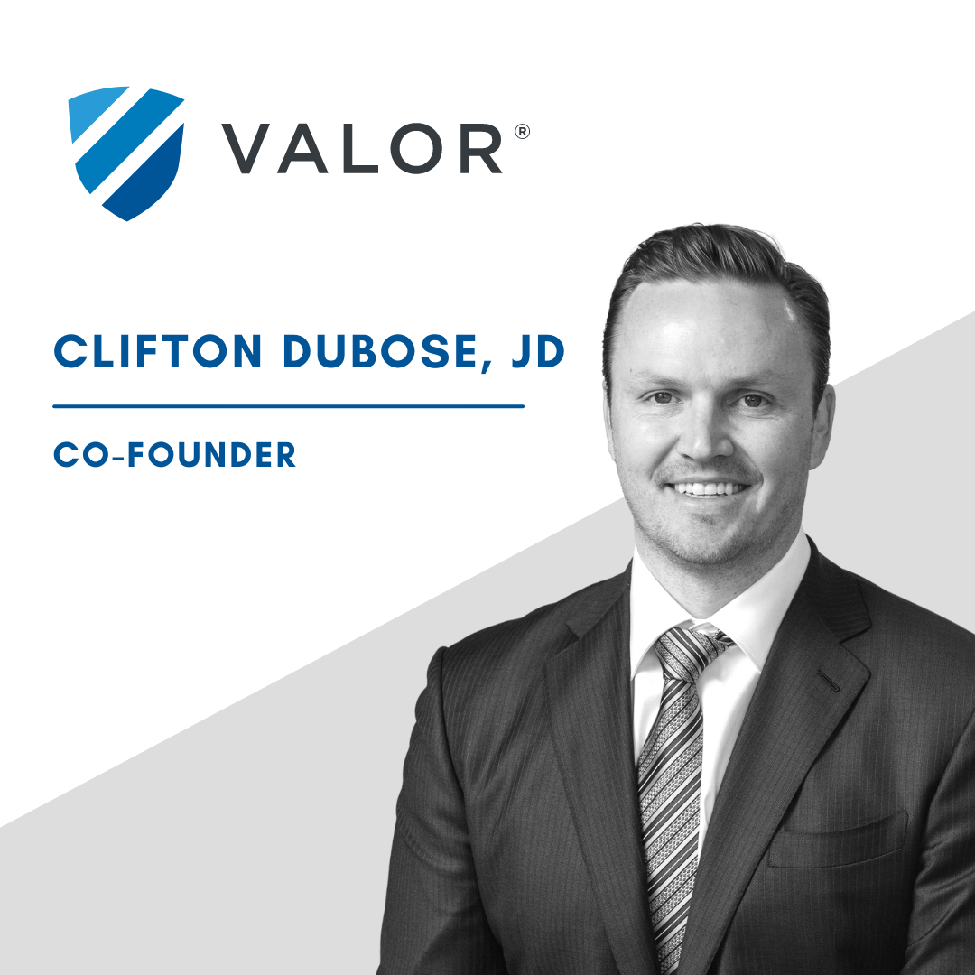 Clifton DuBose is a Co-Founder of Valor